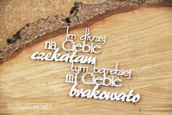 Im dłużej czekałam... Sentencja 7x10 cm