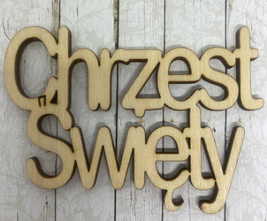 Chrzest Święty- napis ze sklejki